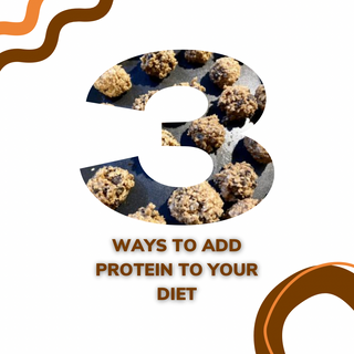 3 Ways to Add Protein to Your Diet